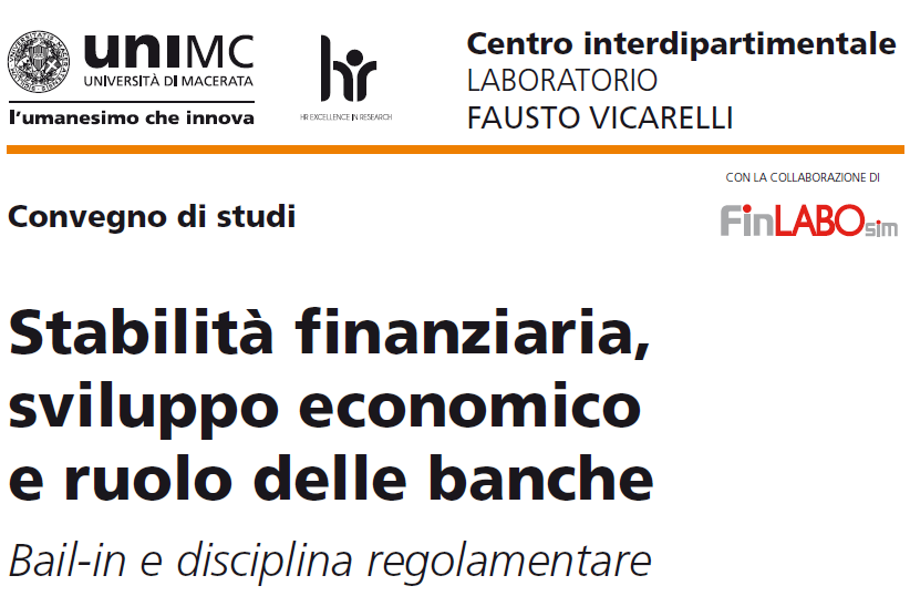 CONVEGNO DI STUDI. Stabilità finanziaria, sviluppo economico e ruolo delle banche. Bail-in e disciplina regolamentare